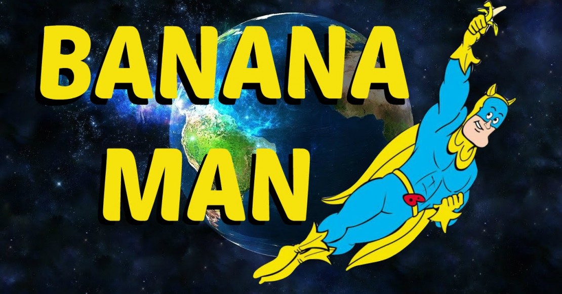 Banana Man (40 episodes)
